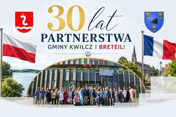 30 lat partnerstwa Gminy Kwilcz i Breteil – podpisano porozumienie o dalszej współpracy