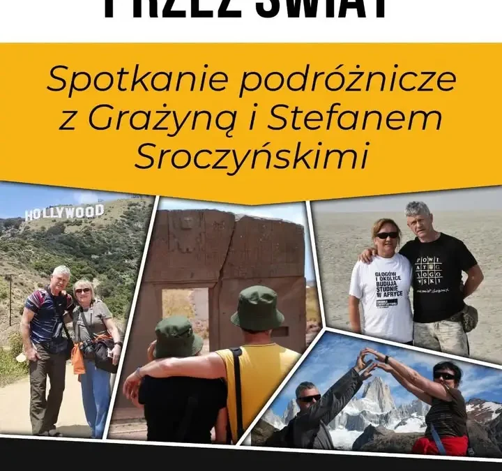 Wieczór z podróżnikami w GOK Przytoczna – „Goniąc marzenia”
