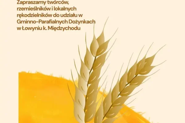 Dożynki Gminne w Łowyniu – zaproszenie dla twórców i rękodzielników