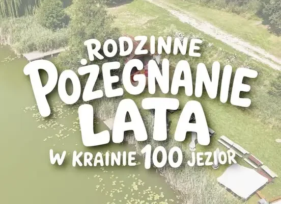 Pożegnanie lata w Winnicy Orle – rodzinne wydarzenie w Krainie 100 Jezior