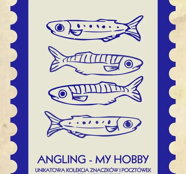 Wernisaż wystawy „ANGLING – MY HOBBY” w Sierakowie – unikatowa kolekcja znaczków i pocztówek o wędkarstwie