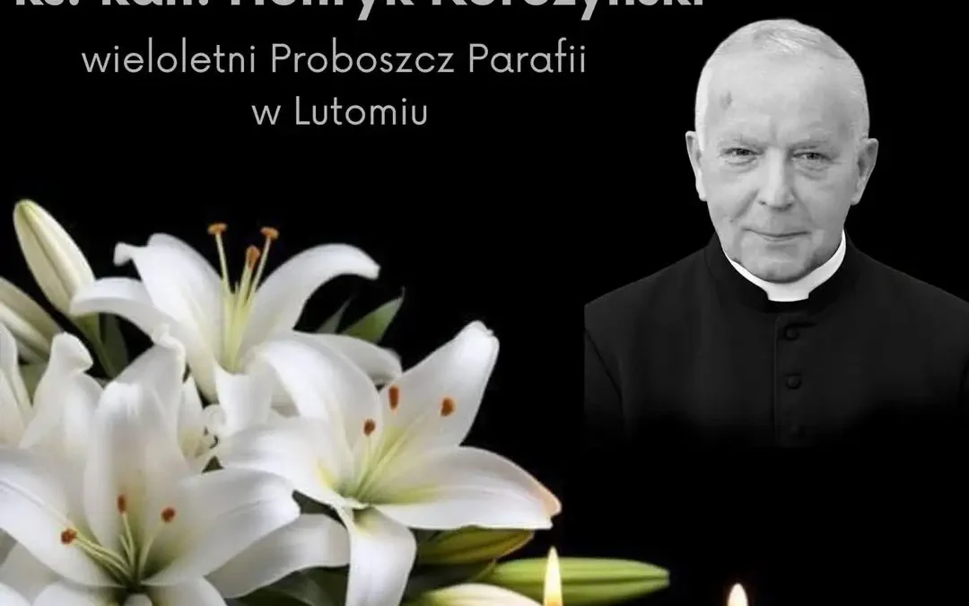 Pożegnanie ks. kanonika Henryka Korczyńskiego – wieloletniego proboszcza z Lutomia