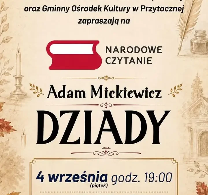 Narodowe Czytanie 2026 w Przytocznej: „Dziady” Mickiewicza w plenerze