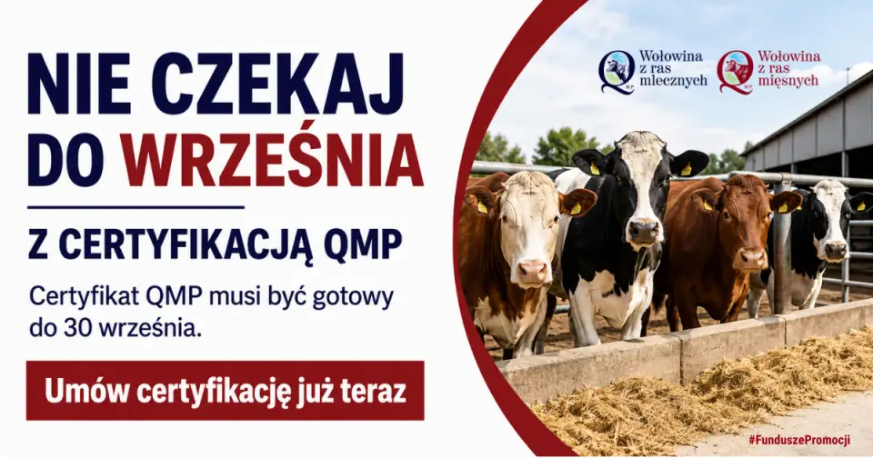 Rolniku, nie czekaj do września z certyfikacją QMP
