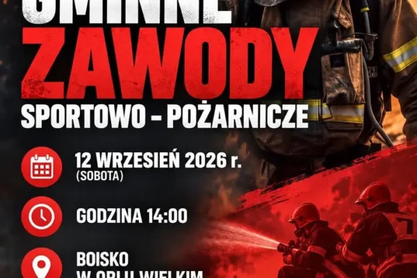 Gminne Zawody Sportowo-Pożarnicze w Orlu Wielkim – 12 września