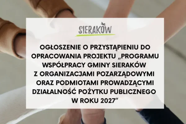 Sieraków zaprasza organizacje pozarządowe do tworzenia programu współpracy na 2027 rok