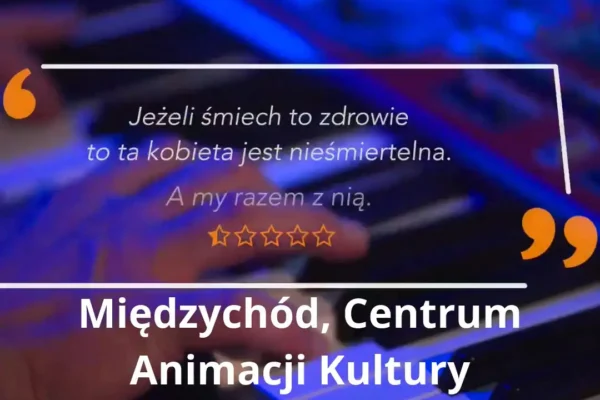 Katarzyna Pakosińska z jubileuszowym programem „Trzy Dekady Śmiechu” w Międzychodzie