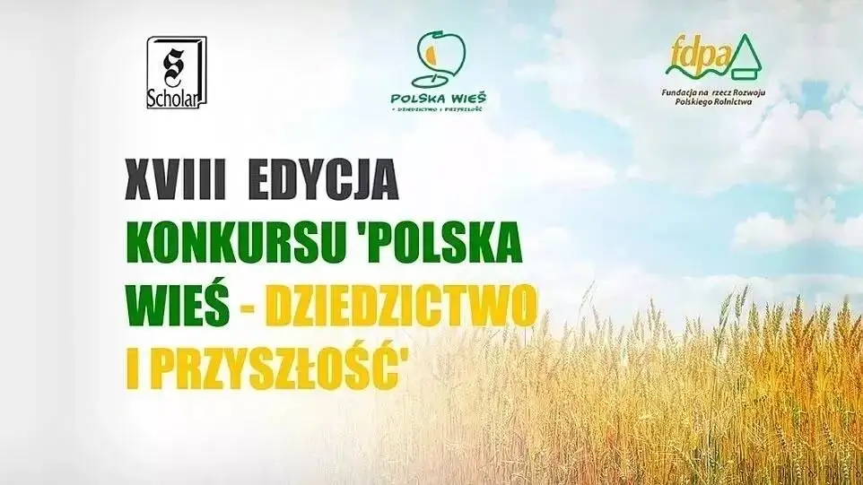 XVIII edycja konkursu „Polska wieś – dziedzictwo i przyszłość” – do wygrania 10 000 zł