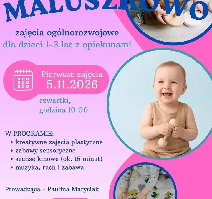 MALUSZKOWO – zajęcia ogólnorozwojowe dla dzieci 1-3 lat w GOK Chrzypsko